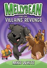Mellybean And The Villains Revenge
