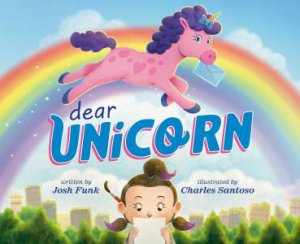 Dear Unicorn by Josh Funk