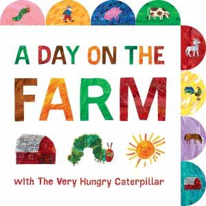 A Day On The Farm With The Very Hungry Caterpillar by Eric Carle