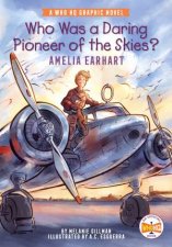 Who Was A Daring Pioneer Of The Skies Amelia Earhart
