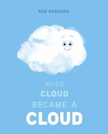 When Cloud Became A Cloud by Rob Hodgson
