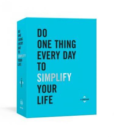 Do One Thing Every Day To Simplify Your Life by Robie Rogge & Dian G. Smith