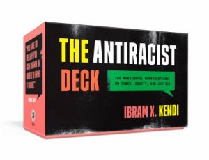 The Antiracist Deck by Ibram X. Kendi