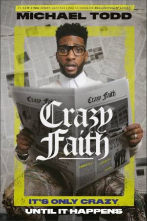 Crazy Faith by Michael Todd