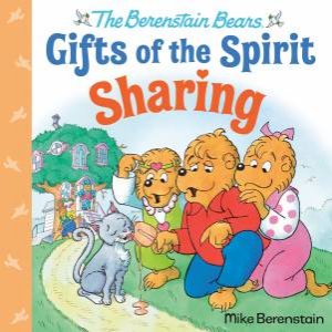 Sharing (Berenstain Bears Gifts Of The Spirit) by Mike Berenstain