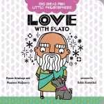 Big Ideas For Little Philosophers Love With Plato