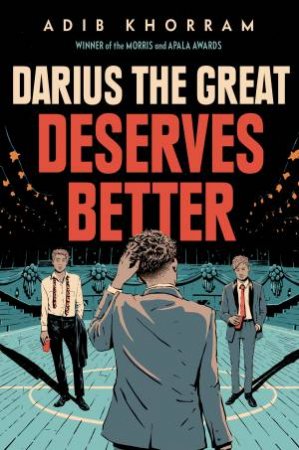 Darius The Great Deserves Better by Adib Khorram