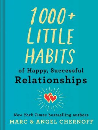 1000+ Little Habits Of Happy, Successful Relationships