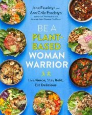 Be A PlantBased Woman Warrior