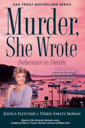 Murder, She Wrote: Debonair In Death by Terrie Farley Moran & Jessica Fletcher