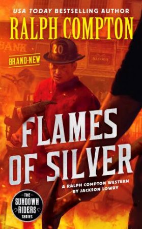 Ralph Compton Flames Of Silver by Ralph Compton & Jackson Lowry