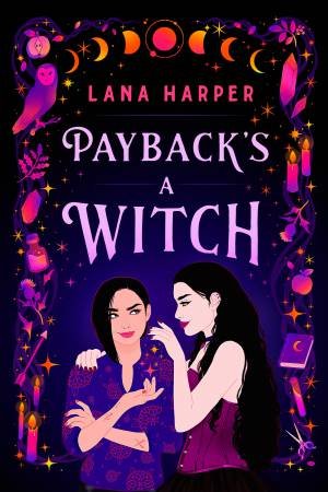 Payback's A Witch by Lana Harper