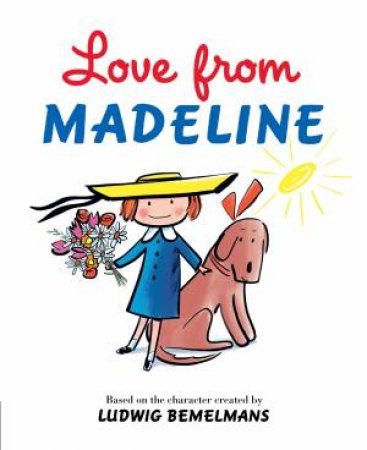 Love From Madeline by Ludwig Bemelmans
