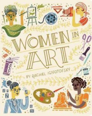 Women In Art by Rachel Ignotofsky