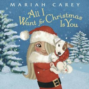 All I Want For Christmas Is You by Mariah Carey