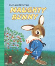 Richard Scarrys Naughty Bunny