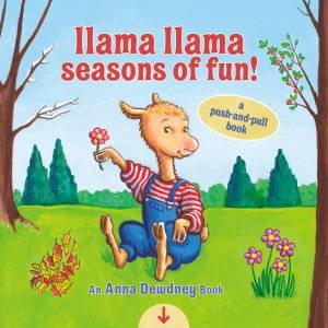 Llama Llama Seasons Of Fun! by Anna Dewdney