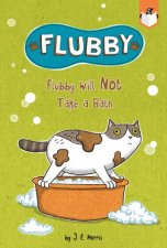 Flubby Will Not Take A Bath