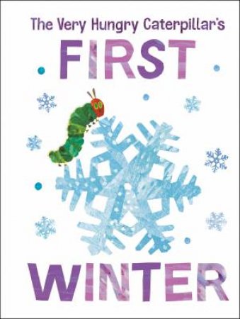 The Very Hungry Caterpillar's First Winter by Eric Carle