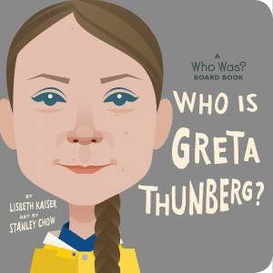 Who Was?: Who Is Greta Thunberg? by Lisbeth Kaiser