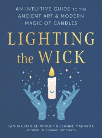 Lighting The Wick by Leanne Marrama & Sandra Mariah Wright
