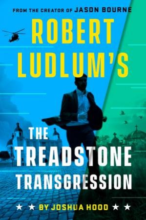 Robert Ludlum's The Treadstone Transgression by Joshua Hood