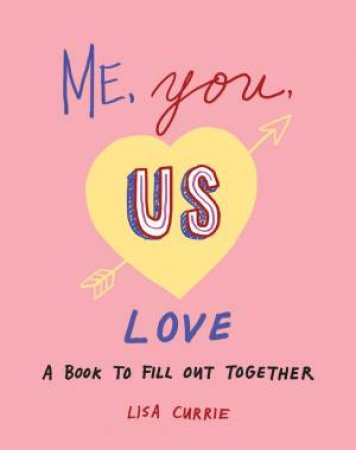 Me, You, Us (Love) by Lisa Currie