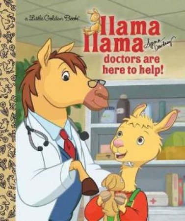 LGB Llama Llama Doctors Are Here To Help! by Anna Dewdney