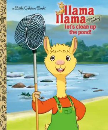 Llama Llama Let's Clean Up The Pond! by Anna Dewdney