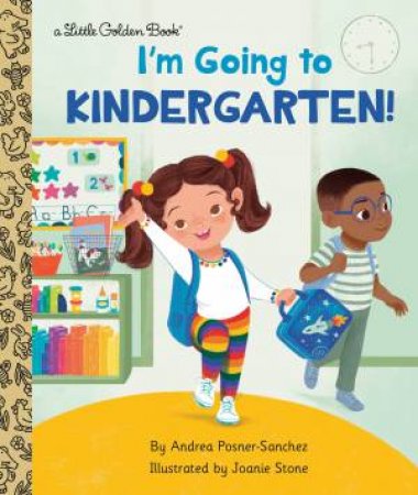 LGB I'm Going To Kindergarten! by Andrea Posner-Sanchez