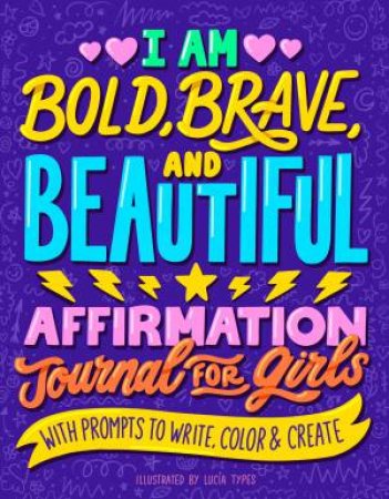 I Am Bold, Brave, and Beautiful by Lucía Gómez Alcaide