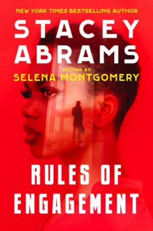 Rules Of Engagement by Stacey Abrams & Selena Montgomery