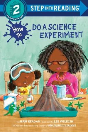 How To Do A Science Experiment by Jean Reagan & Lee Wildish