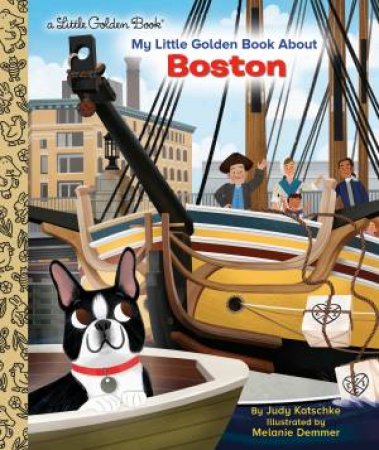 LGB My Little Golden Book About Boston by Judy Katschke