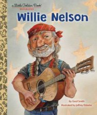LGB Willie Nelson A Little Golden Book Biography