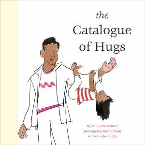 The Catalogue of Hugs by Joshua David Stein