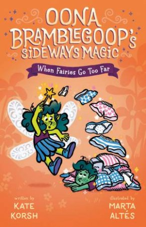 When Fairies Go Too Far by Kate;Altés, Marta Korsh