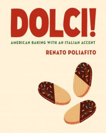 Dolci! by Casey Elsass & Renato Poliafito