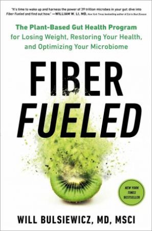 Fiber Fueled by Will Bulsiewicz MD