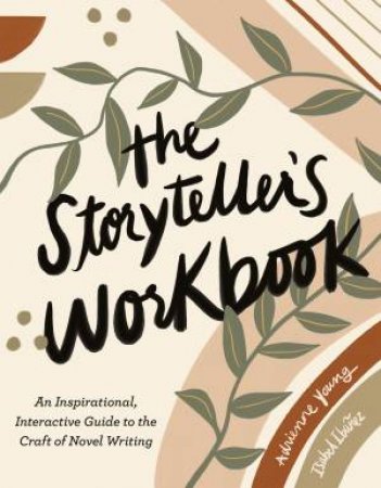 The Storyteller's Workbook by Isabel Ibañez & Adrienne Young