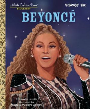 LGB Beyonce: A Little Golden Book Biography (Presented by Ebony Jr.) by Lavaille Lavette