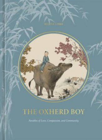 The Oxherd Boy by Regina Linke