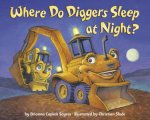 Where Do Diggers Sleep At Night