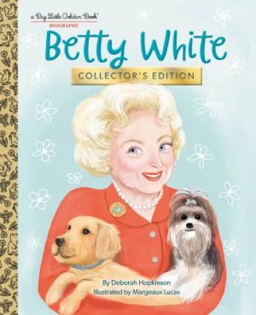 Betty White by Deborah Hopkinson
