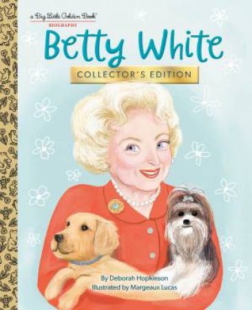 Betty White by Deborah Hopkinson
