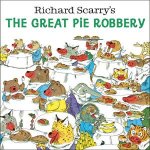 Richard Scarrys The Great Pie Robbery