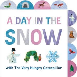 A Day in the Snow with The Very Hungry Caterpillar by Eric Carle