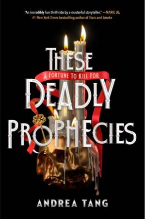 These Deadly Prophecies by Andrea Tang