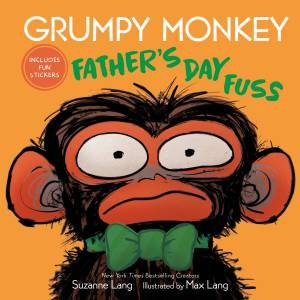 Grumpy Monkey Father's Day Fuss by Suzanne;Lang, Max Lang