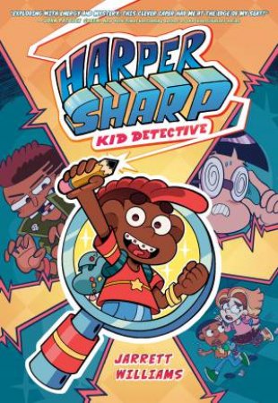 Harper Sharp: Kid Detective by Jarrett Williams